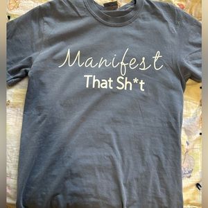 Manifest That Sh*t Unisex T-Shirt